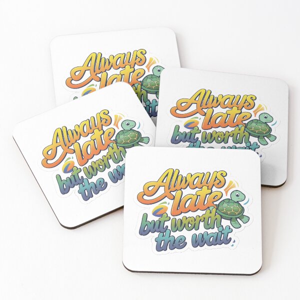 Item preview, Always Late but Worth The Wait Turtle designed and sold by RustyCollective.