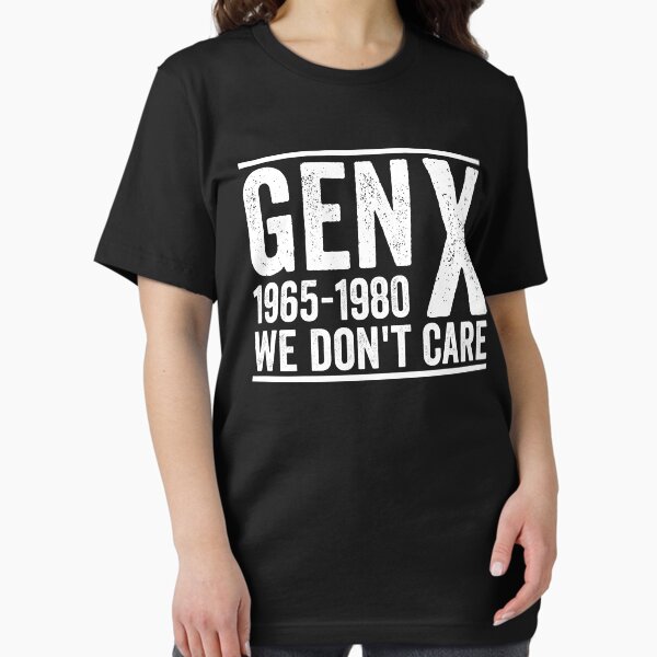Item preview, Gen X We Don't Care designed and sold by xfortvnatx.