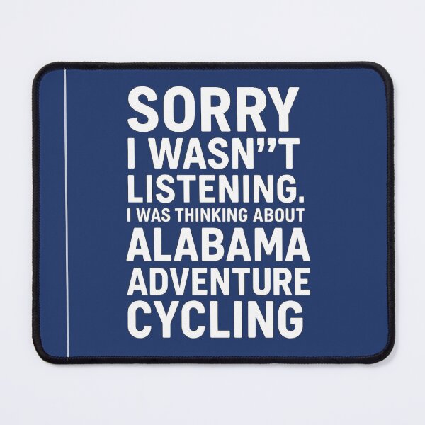 Item preview, Can't Listen Preoccupied with Alabama Adventure Cycling designed and sold by Art Quirks .