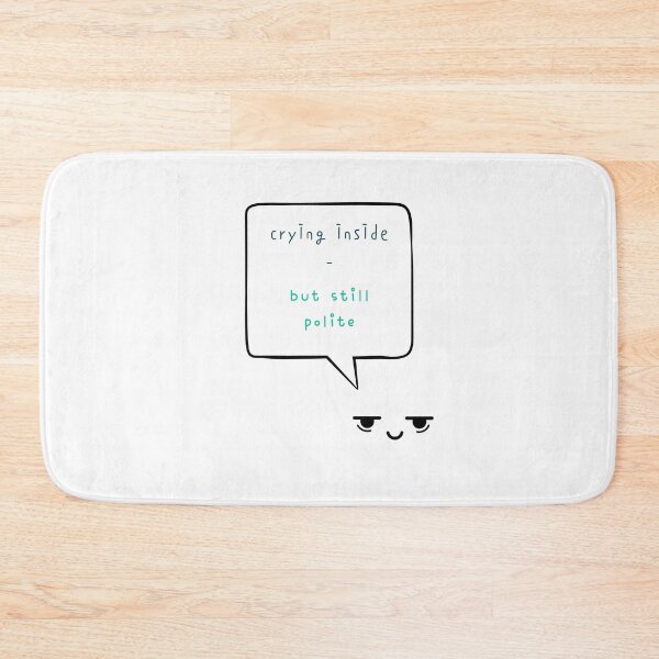 Item preview, Crying Inside But Still Polite – Funny Mental Health Quote Design designed and sold by mintmono-studio.