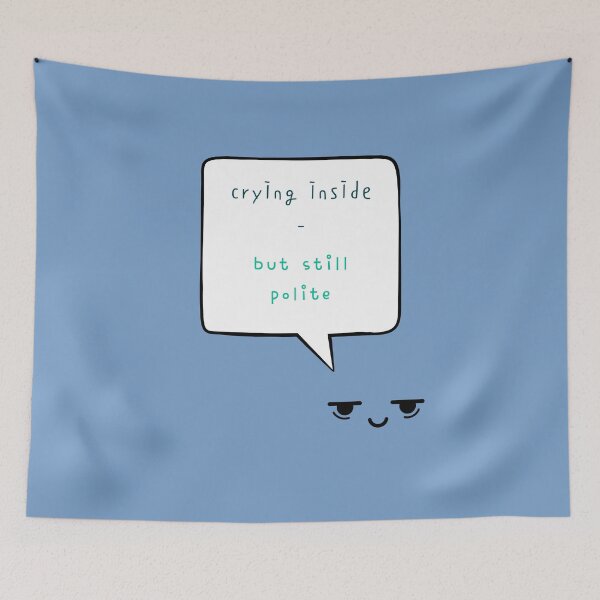 Item preview, Crying Inside But Still Polite – Funny Mental Health Quote Design designed and sold by mintmono-studio.