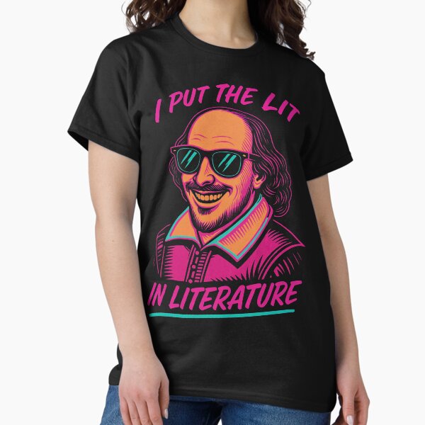 Item preview, I Put the Lit in Literature Funny Shakespeare Neon Graphic	 designed and sold by Victor Shadehorn.