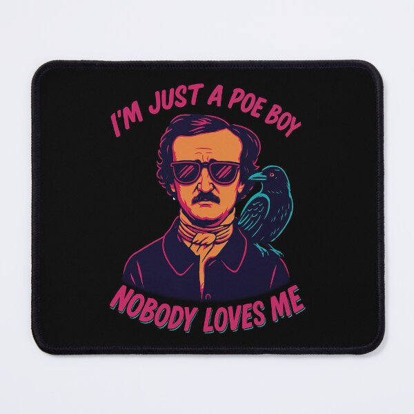 Item preview, I’m Just a Poe Boy Funny Edgar Allan Poe Raven Parody Design	 designed and sold by Victor Shadehorn.