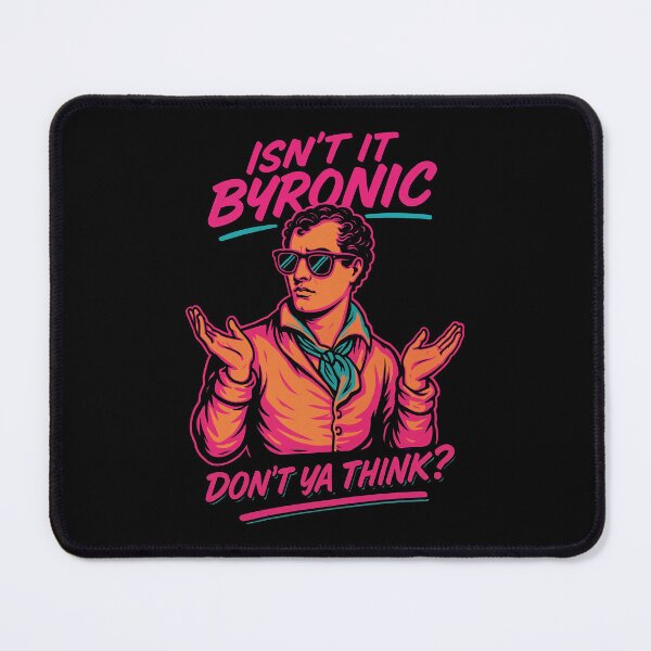 Item preview, Isn’t It Byronic Funny Lord Byron Neon Romantic Poet Design	 designed and sold by Victor Shadehorn.