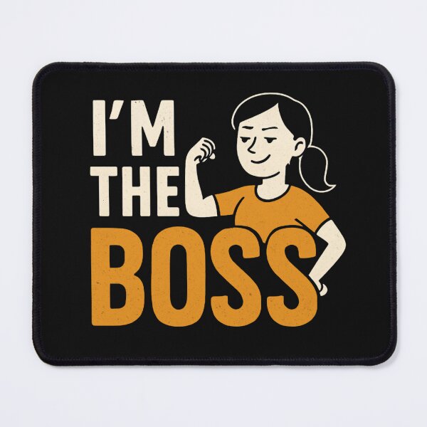 Item preview, I’m The Boss – Bold & Funny Feminist T-Shirt or Sticker designed and sold by karinasalwaszka.