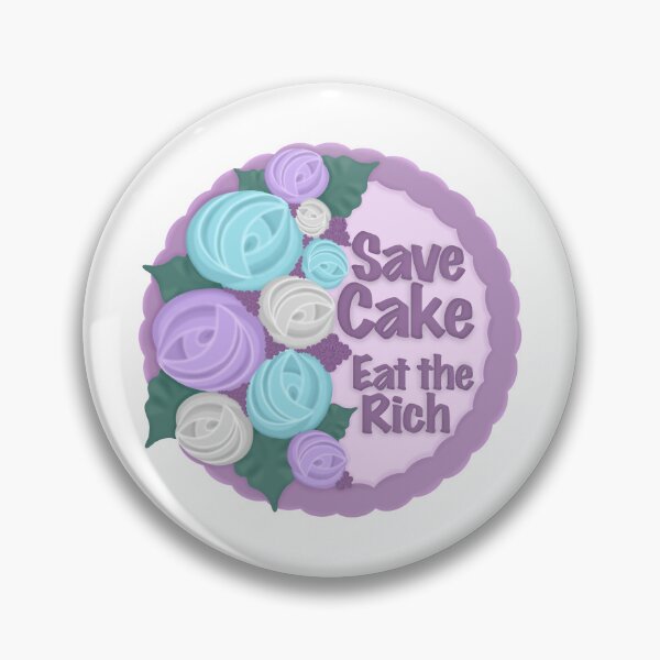 Item preview, Save Cake, Eat the Rich designed and sold by FairyNerdy.