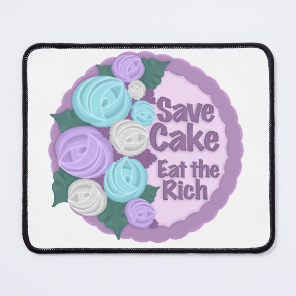 Item preview, Save Cake, Eat the Rich designed and sold by FairyNerdy.