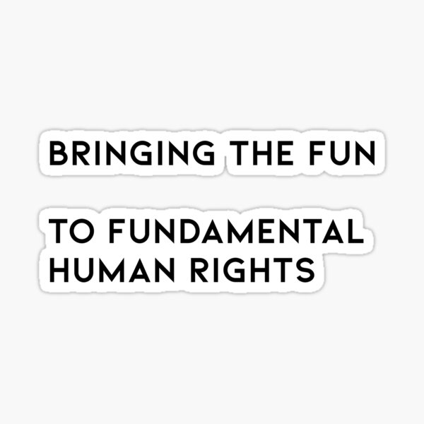 Item preview, Bringing the Fun to Fundamental Human Rights - profits help end homelessness  designed and sold by NotSoSimple.