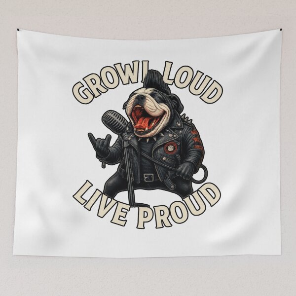 Item preview, Growl Loud Live Proud – Punk Bulldog Rock Art designed and sold by JenniferCreaArte .