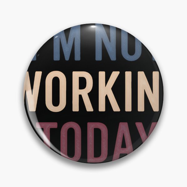 Item preview, Not Working Today Funny Labor Day designed and sold by MAKOPOKOShop.