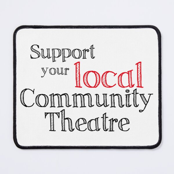 Item preview, Support Your Local Community Theatre designed and sold by PurpleCowStudio.