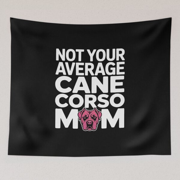 Item preview, Not Your Average Cane Corso Mom Italian Dog Lover Cane Corso designed and sold by MAKOPOKOShop.