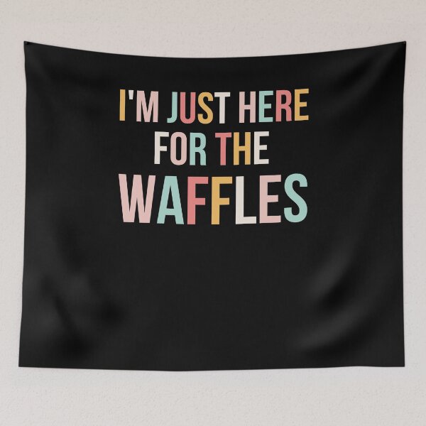 Item preview, I'm just here for the waffles funny breakfast fan foodie designed and sold by snowry.