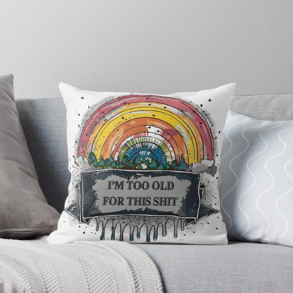 Item preview, Too Old for This Sh*t – Retro Rainbow designed and sold by TeesAndSass.