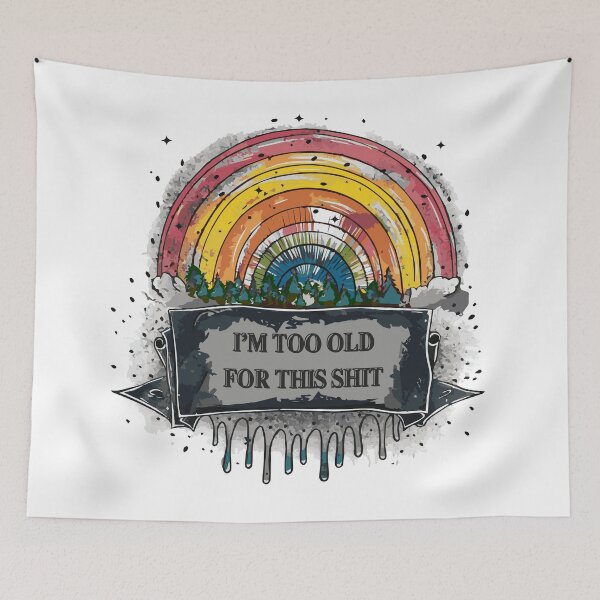 Item preview, Too Old for This Sh*t – Retro Rainbow designed and sold by TeesAndSass.