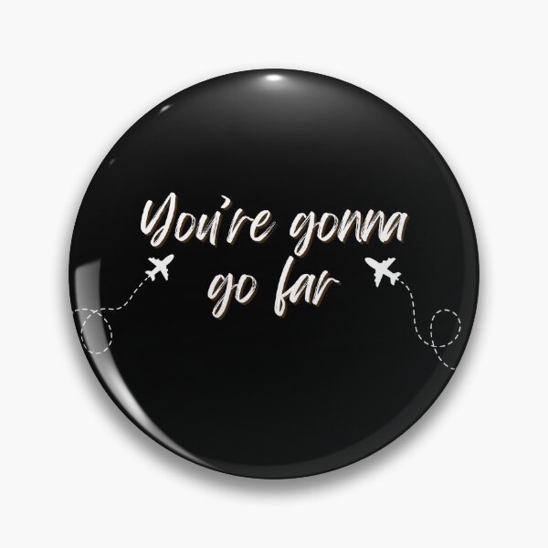Item preview, youre gonna go far designed and sold by Oreo2020 Creations.