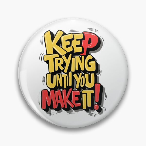 Item preview, keep trying designed and sold by Highpinch.