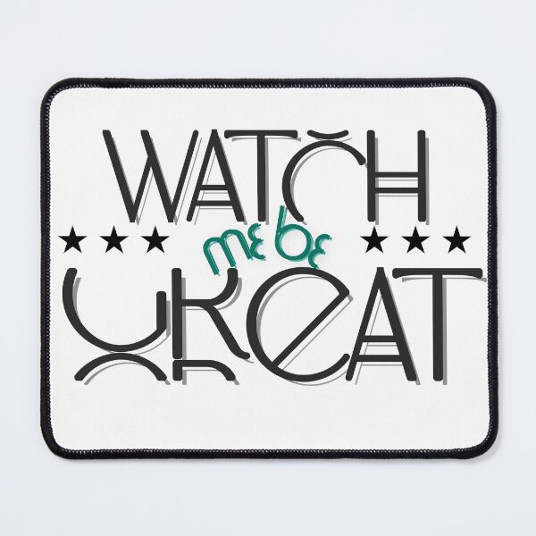 Item preview, Watch Me Be Great designed and sold by WeirdApples.