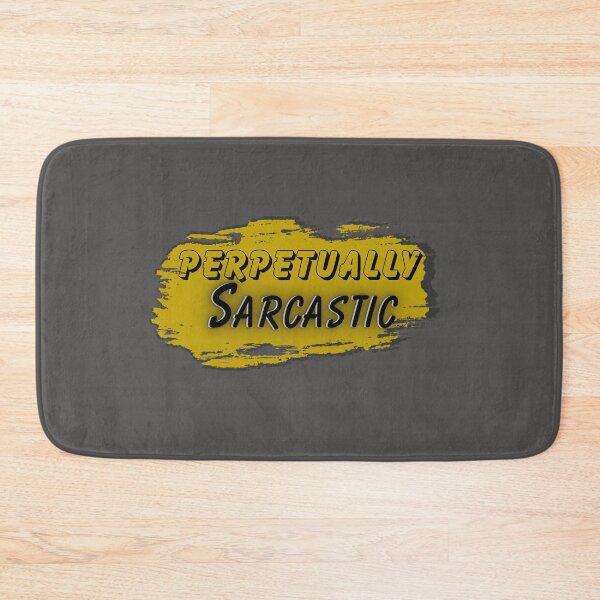 Item preview, Perpetually Sarcastic Design designed and sold by SarcastikTeez.