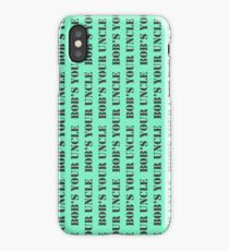 Bob's Your Uncle iPhone Case