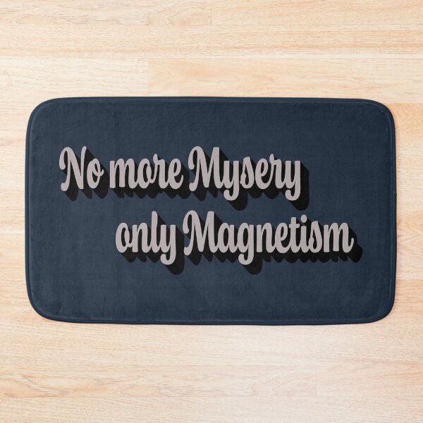 Item preview, No more mysery only magnetism designed and sold by SSdesignArticle.
