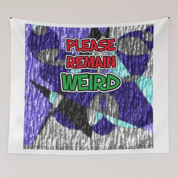 Item preview, pLEASE rEMAIN wEIRD ABSTRACT designed and sold by SmashingDeals.