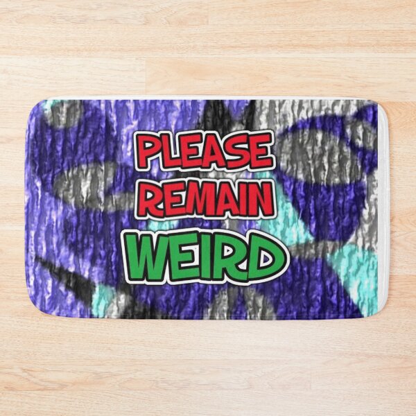 Item preview, pLEASE rEMAIN wEIRD ABSTRACT designed and sold by SmashingDeals.