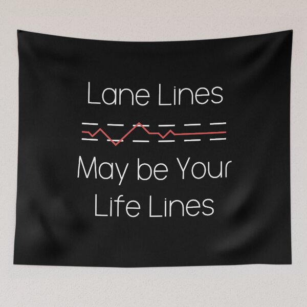 Item preview, Lane Lines May be your life line-Love Traffic Rules designed and sold by Al Collections.