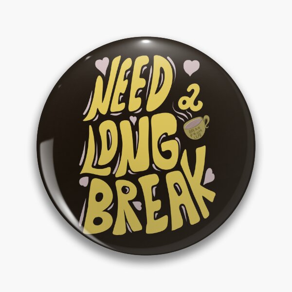 Item preview, Need a long Break designed and sold by Creative_verse108.