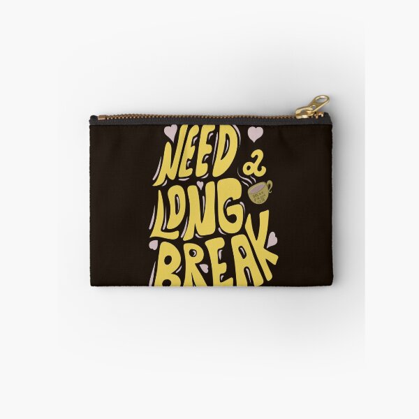 Item preview, Need a long Break designed and sold by Creative_verse108.