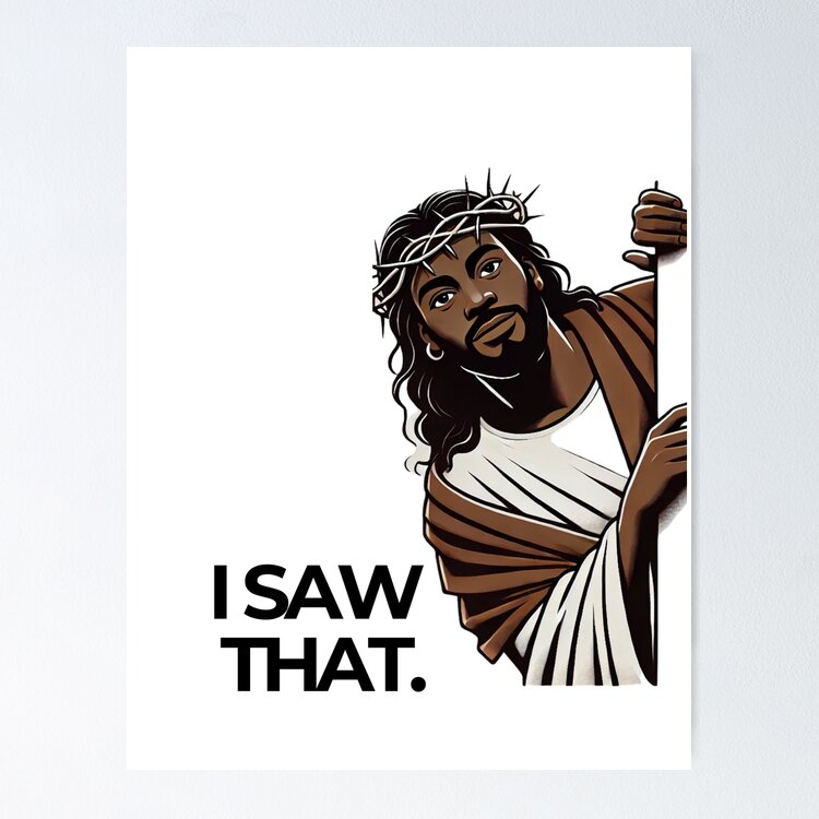 “I Saw That” Black Jesus  Sticker
