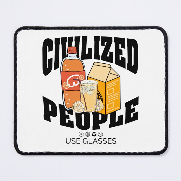 Item preview, Civilized people use glasses  designed and sold by Peerless-Prime.