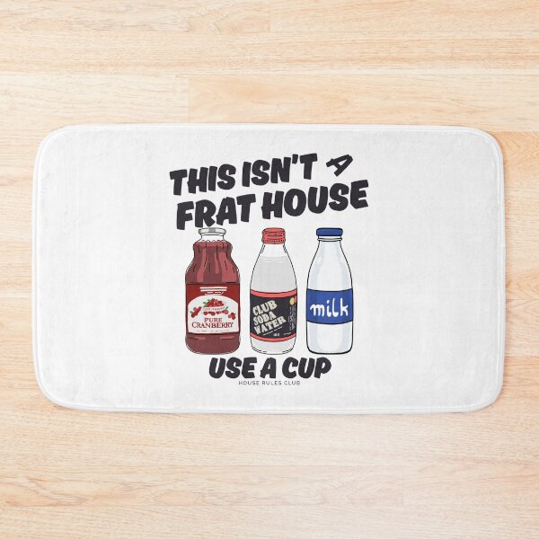 Item preview, This isn't a frat house, use a cup designed and sold by Peerless-Prime.