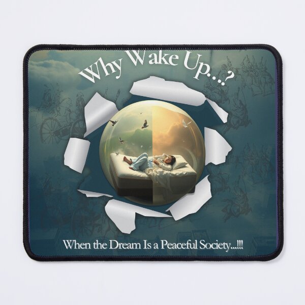 Item preview, Why Wake Up When the Dream Is a Peaceful Society? designed and sold by fusionwears.
