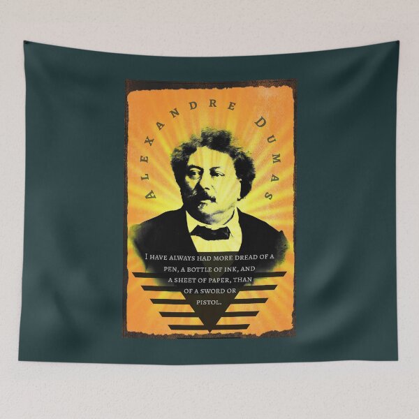 Item preview, Alexandre Dumas quote: I have always had more dread of a pen, a bottle of ink, and a sheet of paper than of a sword or pistol. designed and sold by artbleed.