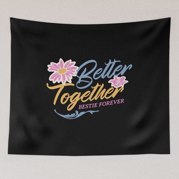 Item preview, Better Together Bestie Forever Floral  designed and sold by flidesign .
