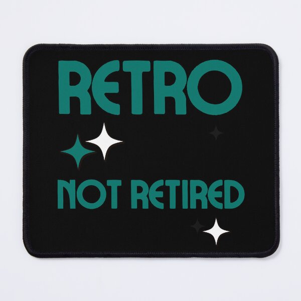 Item preview, Retro Not Retired – Funny Vintage Style Age Positive designed and sold by TeesAndSass.