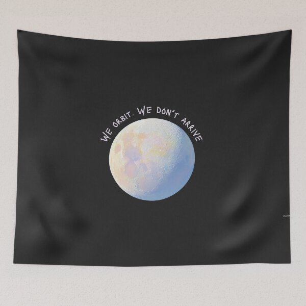 Item preview, We orbit. We don't arrive. │ Moon Oversized designed and sold by mallardpark.