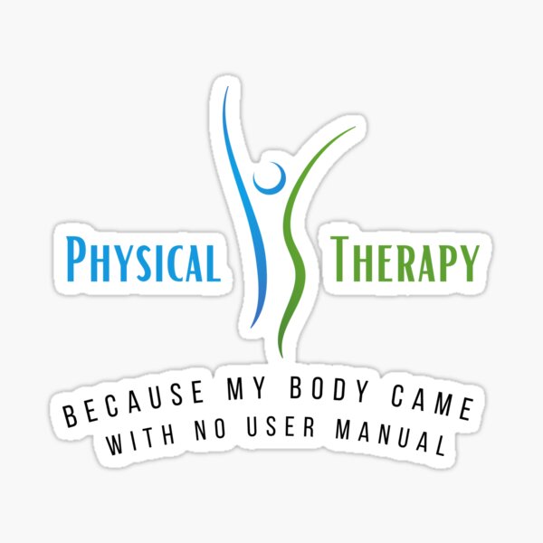 Phsyical Therapy - No User Manual Sticker
