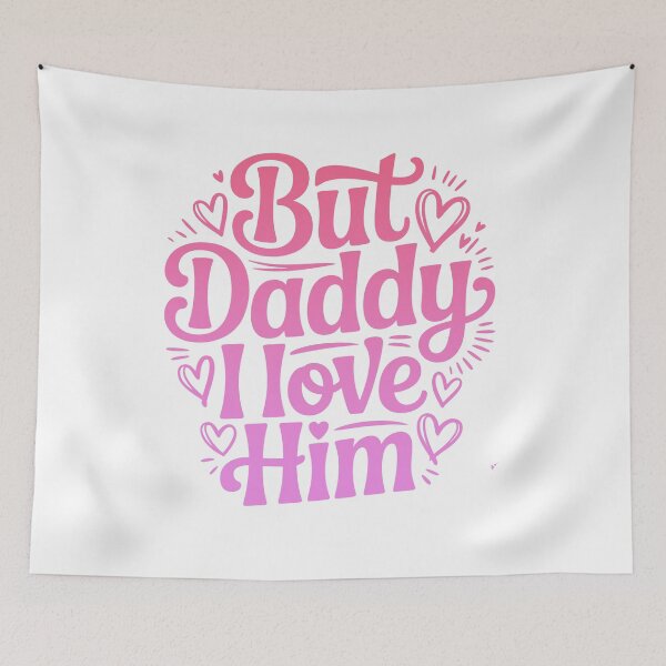 Item preview, But Daddy i Love Him designed and sold by graphic-genie.