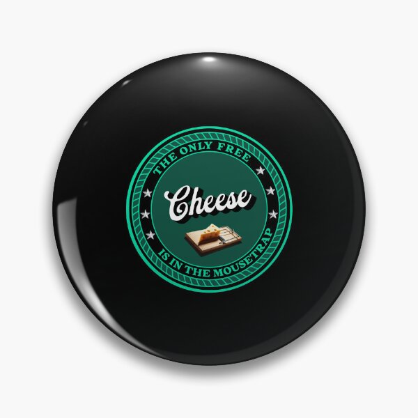 Item preview, The only free cheese is in the mousetrap designed and sold by Pflugart.