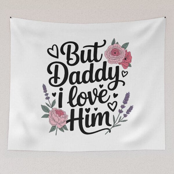 Item preview, But Daddy i Love Him designed and sold by graphic-genie.