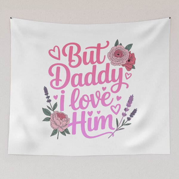 Item preview, But Daddy i Love Him designed and sold by graphic-genie.