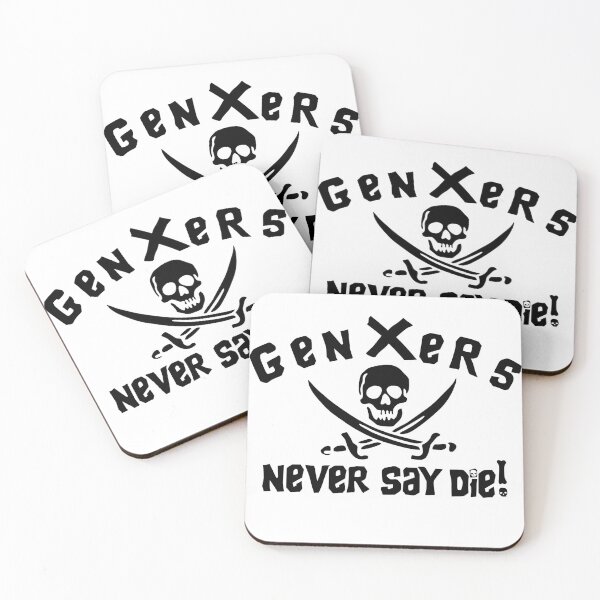 Item preview, Gen Xers Never Say Die! designed and sold by SideQuest - Scribbled Chaos!.