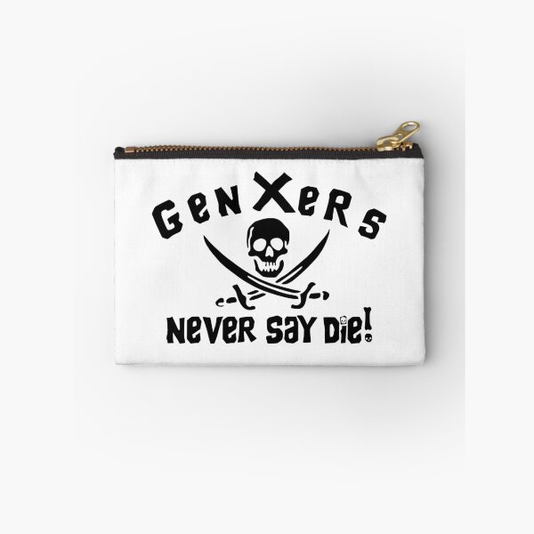 Item preview, Gen Xers Never Say Die! designed and sold by SideQuest - Scribbled Chaos!.