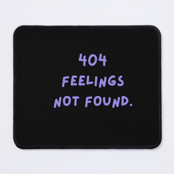 Item preview, 404 Feelings not found. designed and sold by RAWSTATE.