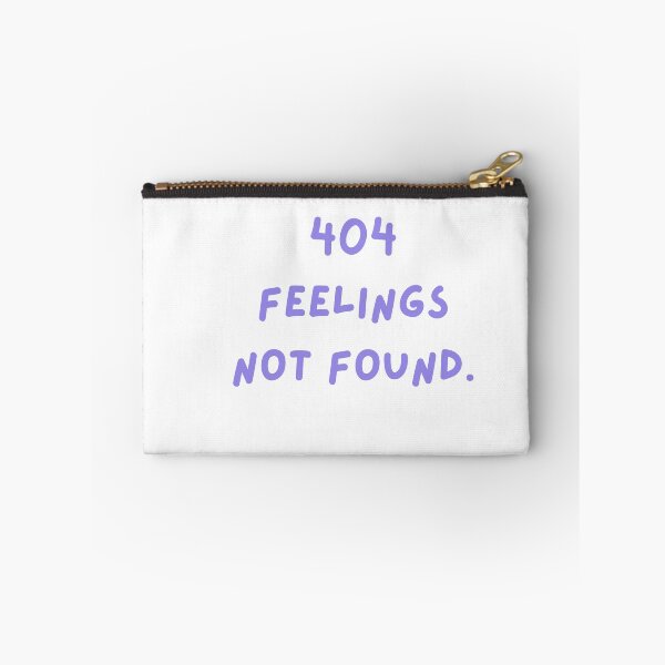 Item preview, 404 Feelings not found. designed and sold by RAWSTATE.