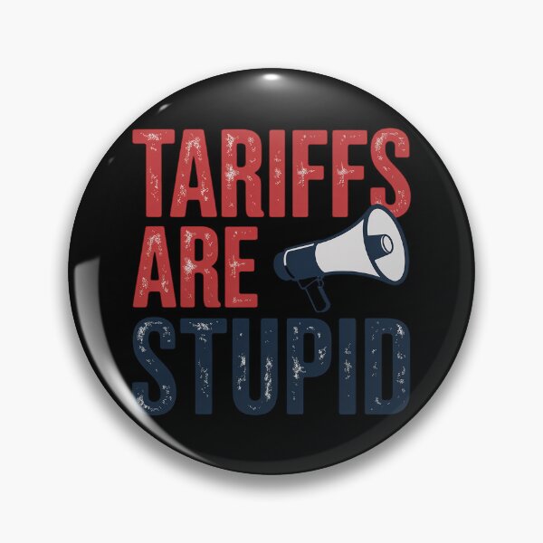 Item preview, Tariffs Are Stupid, Anti-Tariff, Anti-Trump designed and sold by splindoershop.
