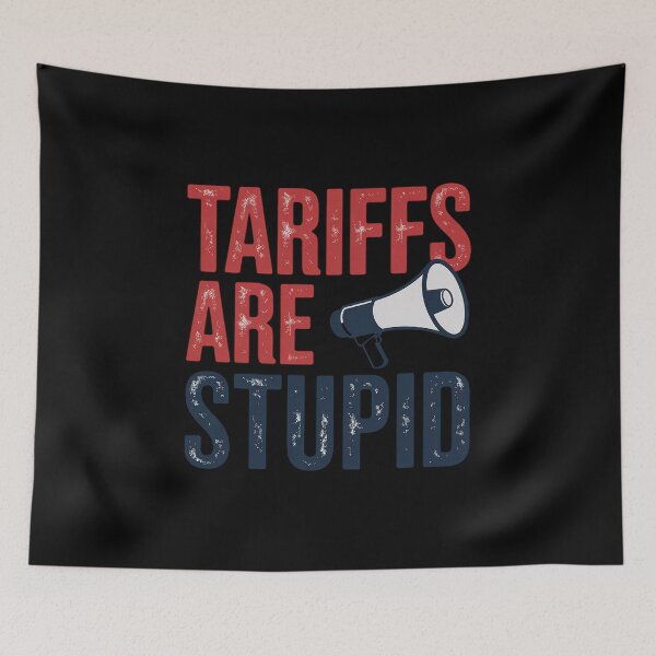 Item preview, Tariffs Are Stupid, Anti-Tariff, Anti-Trump designed and sold by splindoershop.