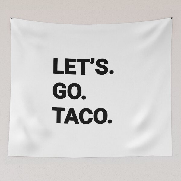 Item preview, Let's Go Taco designed and sold by MargLandmeter.